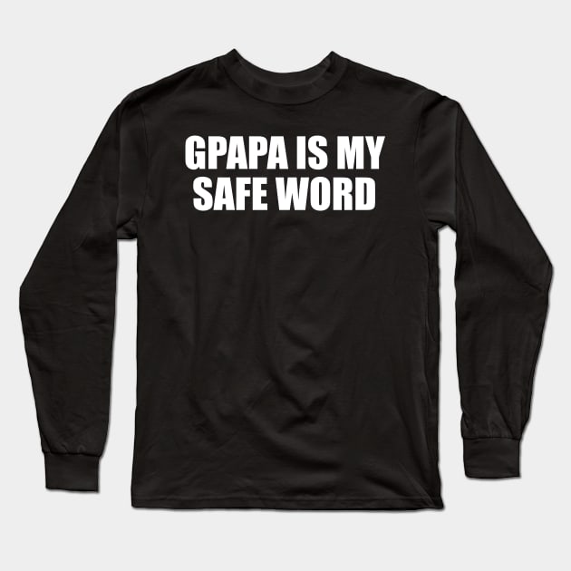 GPAPA Long Sleeve T-Shirt by BustedAffiliate